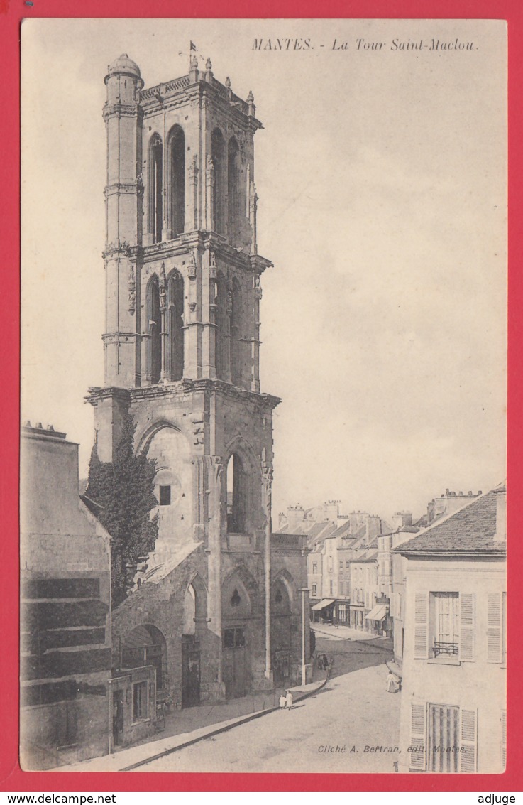 CPSM-78- MANTES 1900 - La TOUR SAINT-MACLOU - Cliché A. Bertran * 2 SCANS - Mantes La Jolie