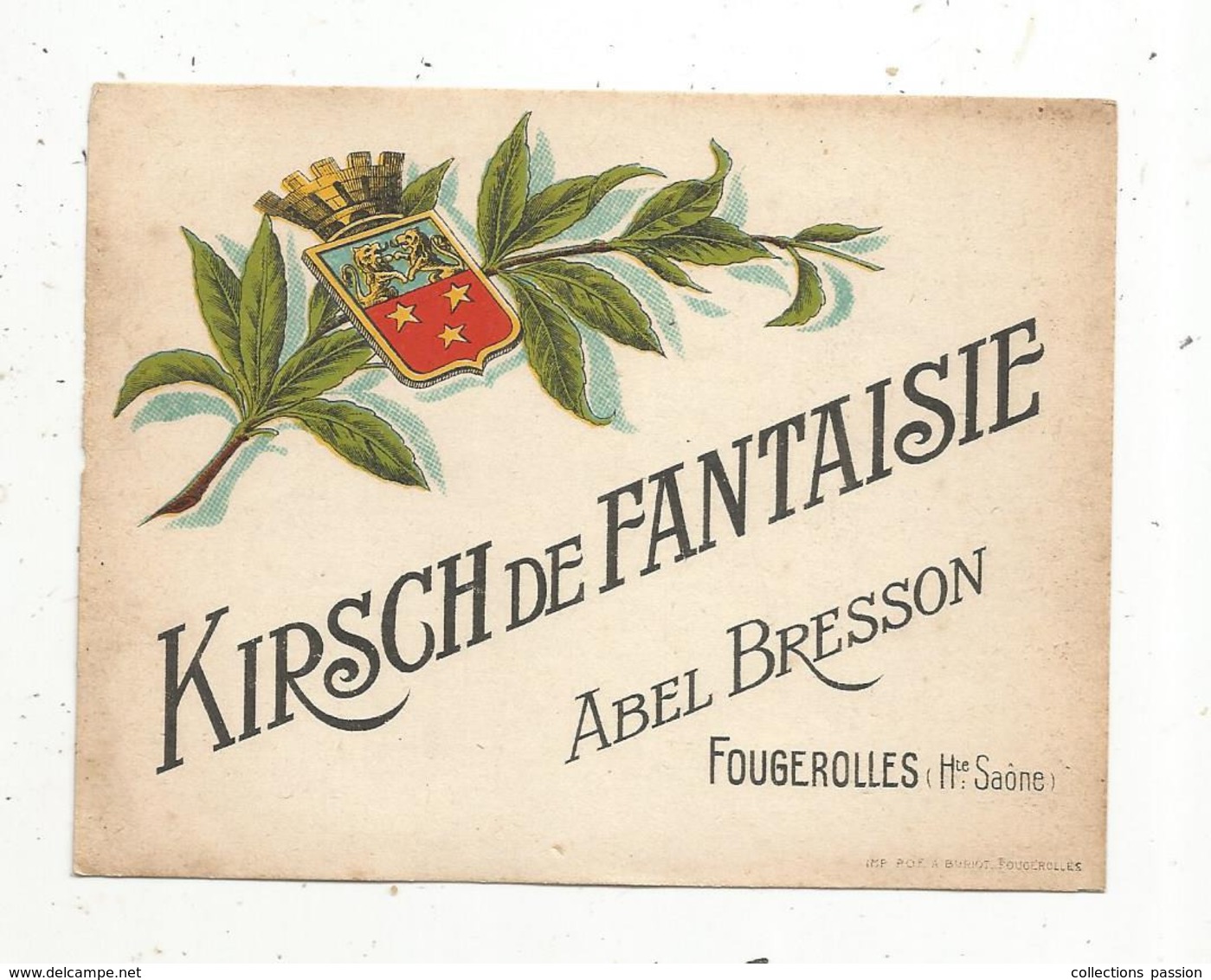 étiquette , KIRSCH DE FANTAISIE ,Abel Bresson ,FOUGEROLLES , Haute Saône - Other & Unclassified