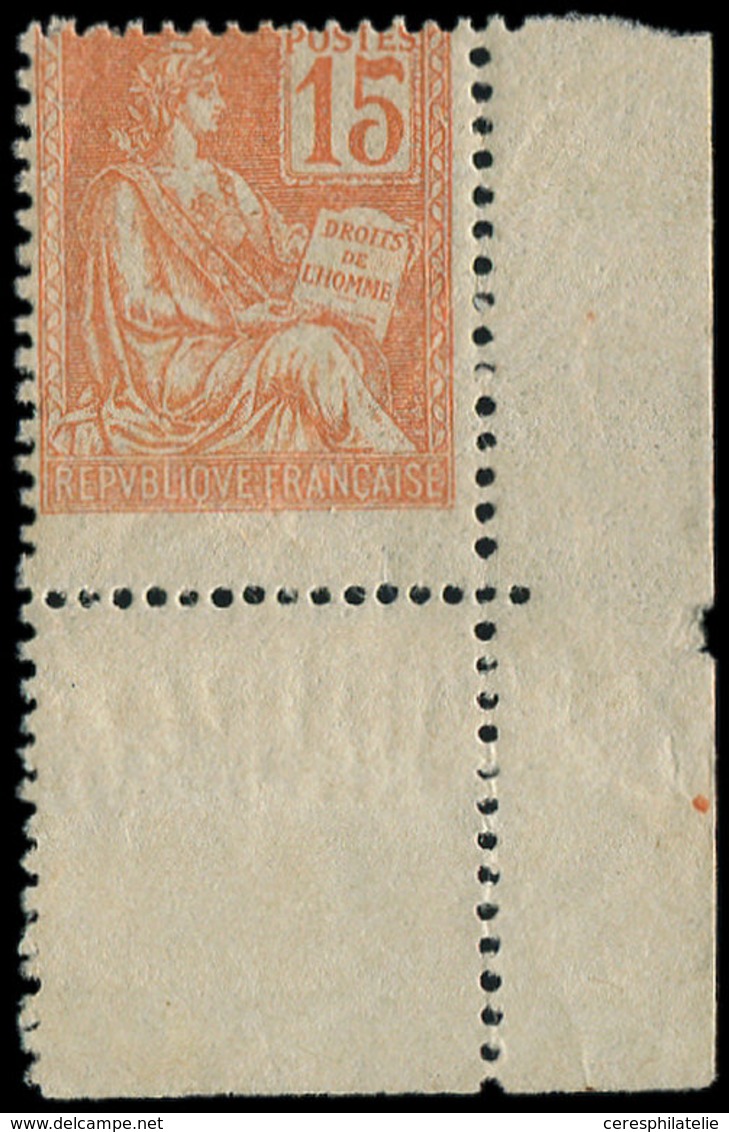 ** VARIETES - 117   Mouchon, 15c. Orange, PIQUAGE à CHEVAL, Cdf, TB - Nuevos