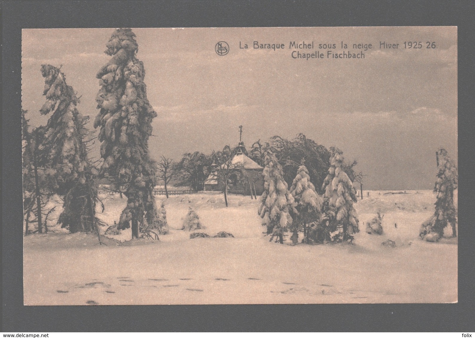 La Baraque Michel Sous La Neige - Hiver 1925-26 - Chapelle Fischbach - Jalhay