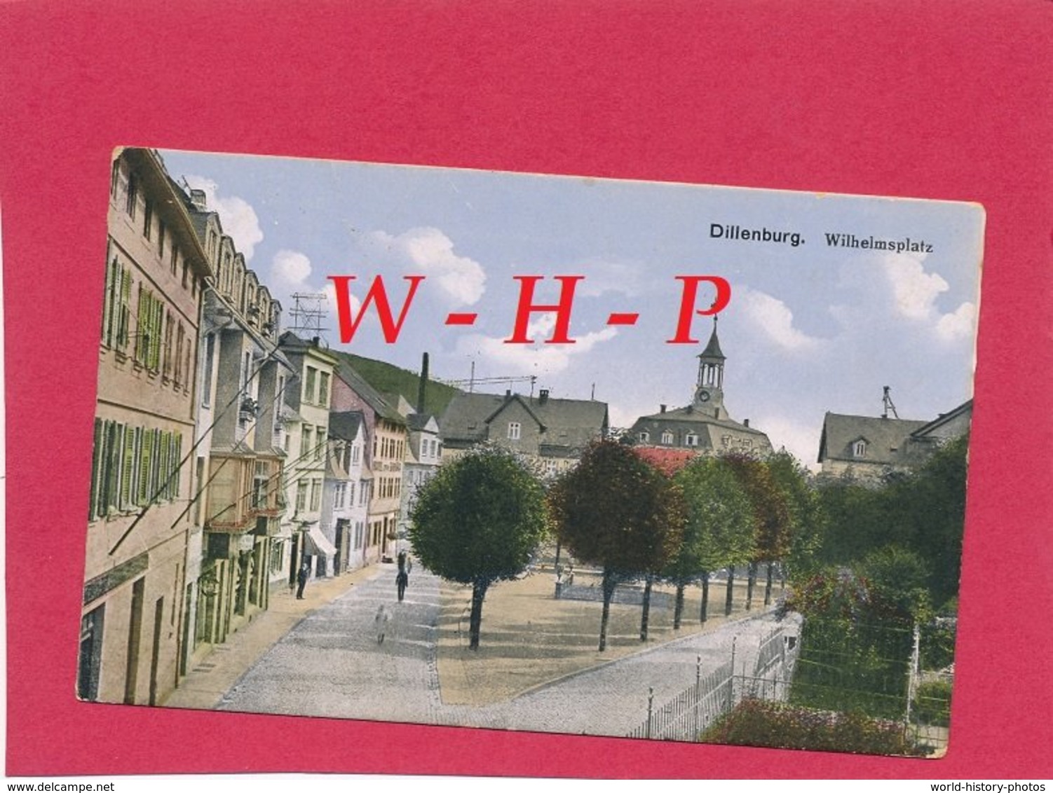 CPA - DILLENBURG  - Wilhemsplatz -  écrite 07/12/1915 - Dillenburg