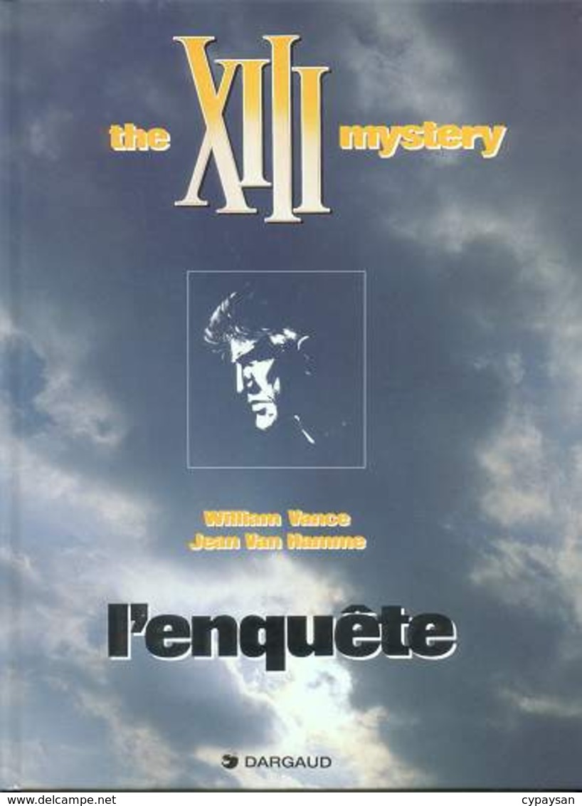 TREIZE XIII T 13 The XIII Mystery - L'enquête EO TBE DARGAUD 01/1999 Vance Van Hamme (BI2) - XIII