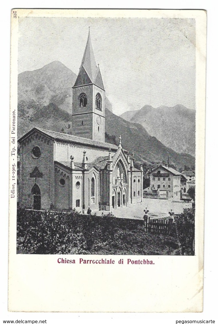 887 - CHIESA PARROCCHIALE DI PONTEBBA UDINE 1920 CIRCA - Udine