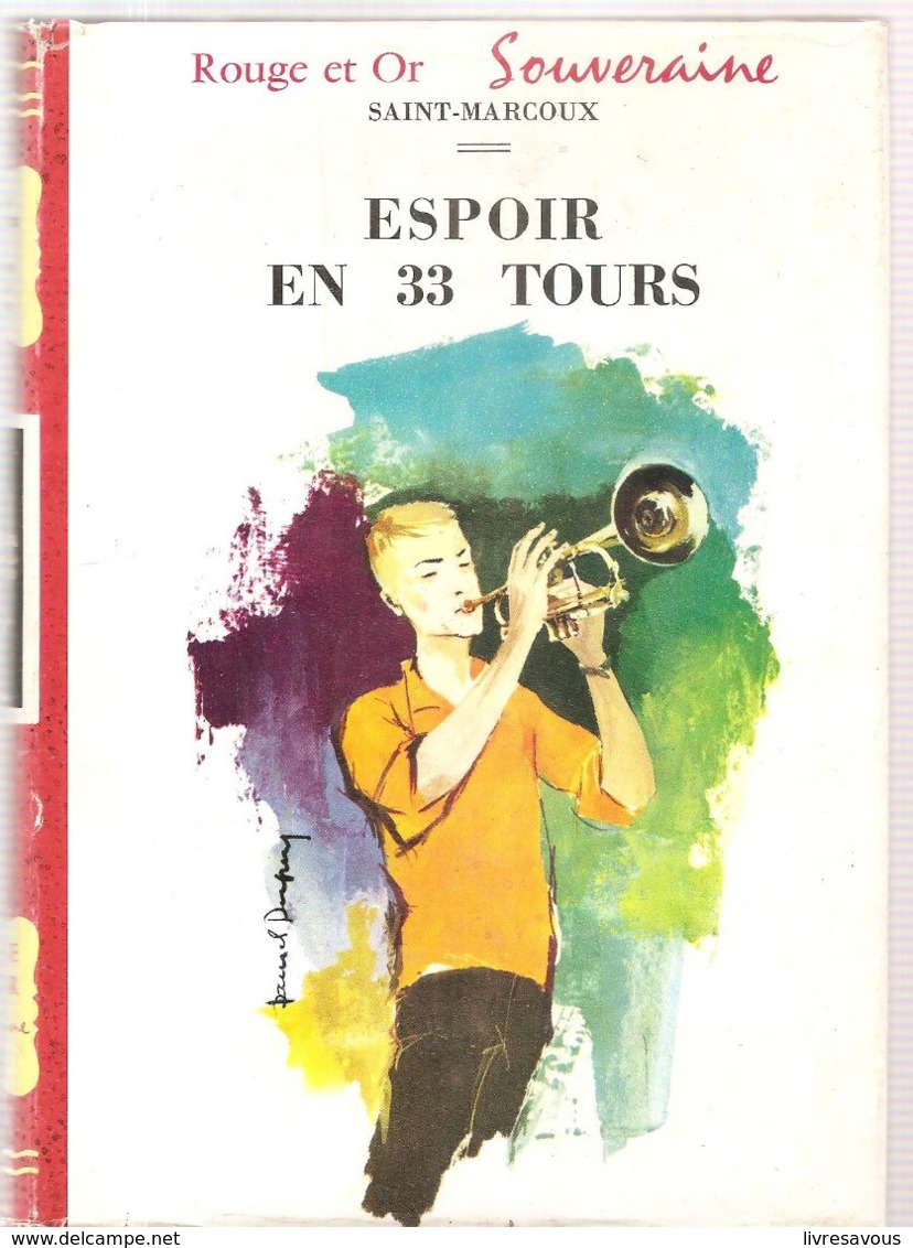Espoir En 33 Tours De Saint-Marcoux, Illustrations De Daniel Dupuy Rouge Et Or Souveraine N°607 De 1960 - Bibliothèque Rouge Et Or