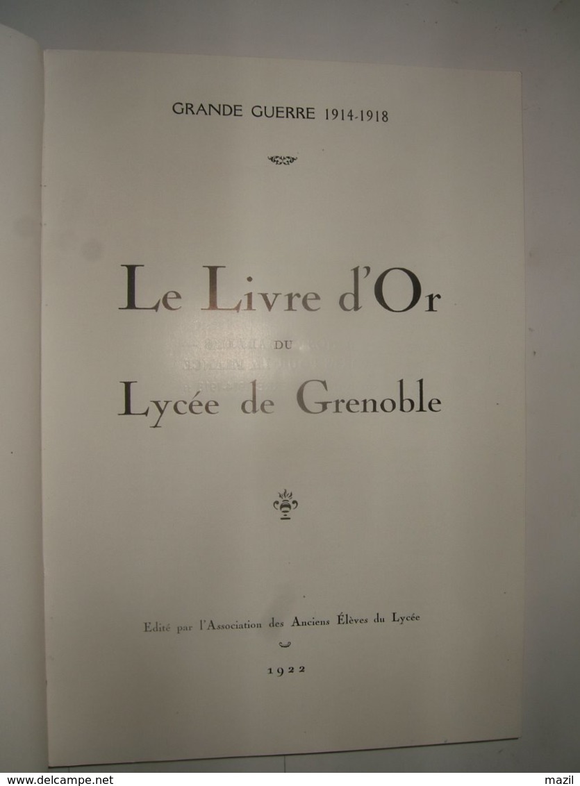 Guerre 1914 1918  : Livre D' Or Du  Lycée De Grenoble - Documents
