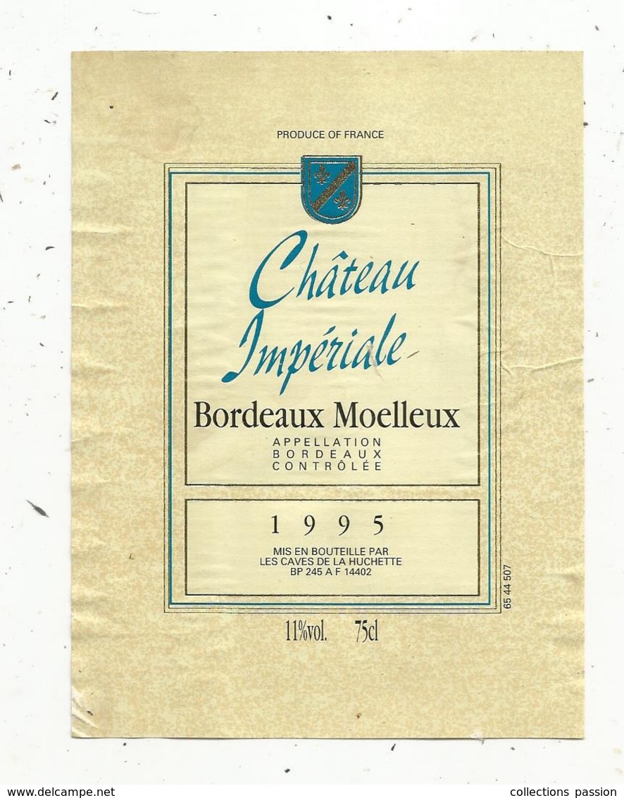 étiquette , Vin De BORDEAUX , Château IMPERIALE ,moelleux,1995 , Les Caves De La Huchette - Bordeaux