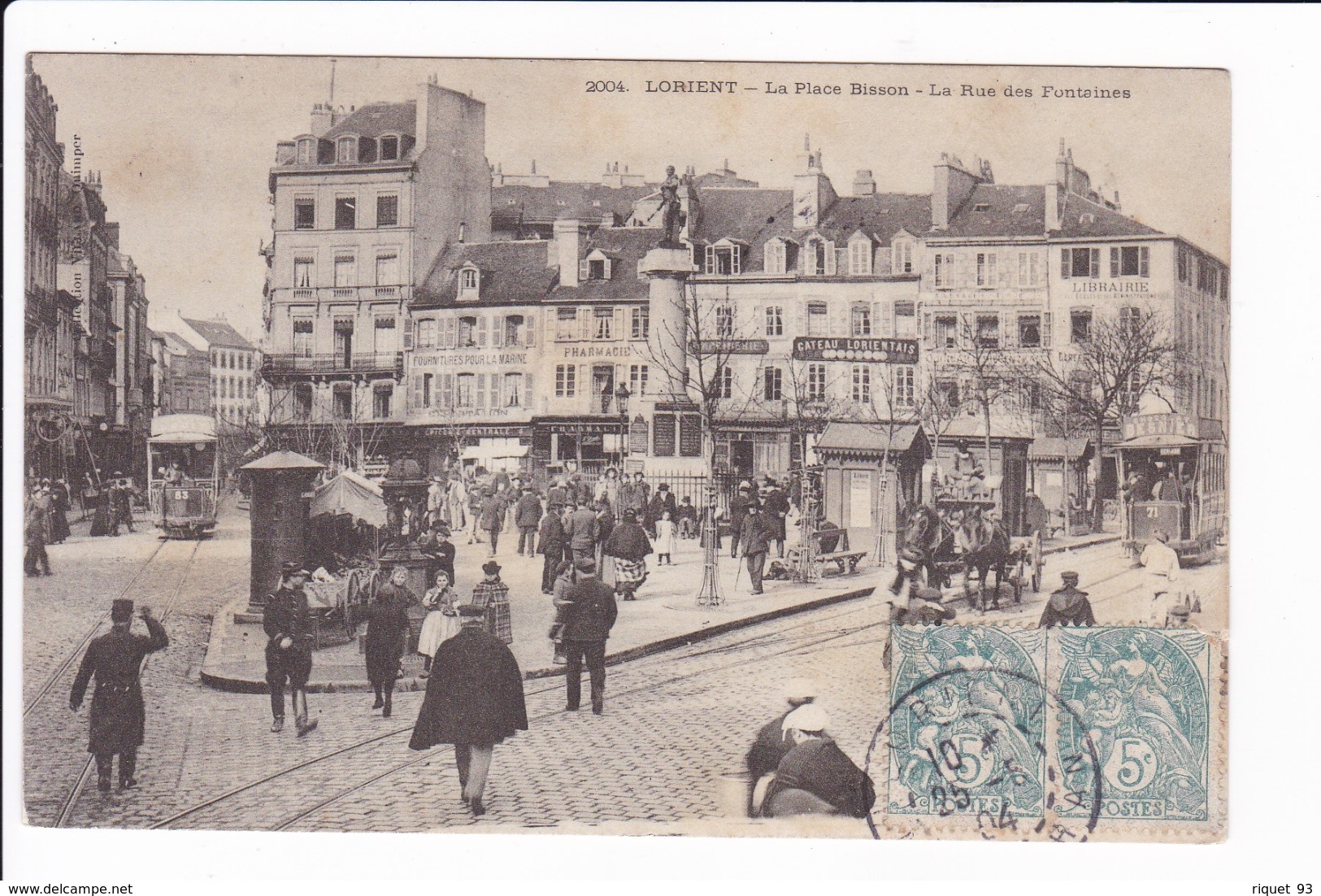 2004 - LORIENT - La Place Bisson  La Rue Des Fontaines - Lorient