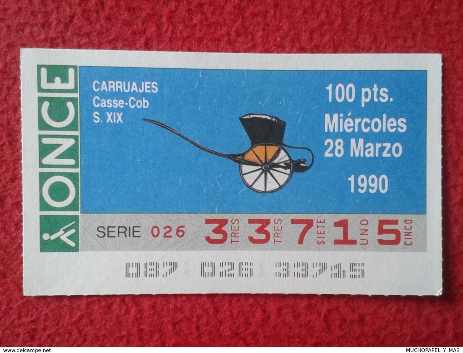 CUPÓN DE ONCE SPANISH LOTTERY LOTERIE SPAIN CIEGOS BLIND LOTERÍA CARRUAJES CARRUAJE CARRIAGE CARRIAGES CASSE-COB S. XIX - Billetes De Lotería