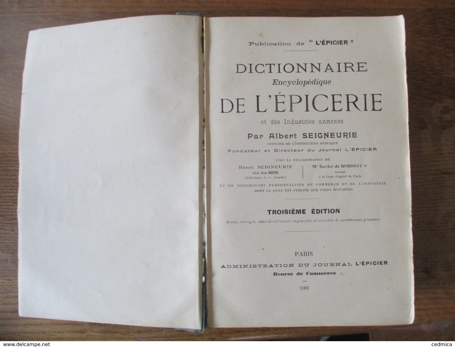 DICTIONNAIRE ENCYCLOPEDIQUE DE L'EPICERIE ET DES INDUSTRIES ANNEXES PAR A. SEIGNEUR EDITION NOUVELLE 1909 - Autres & Non Classés