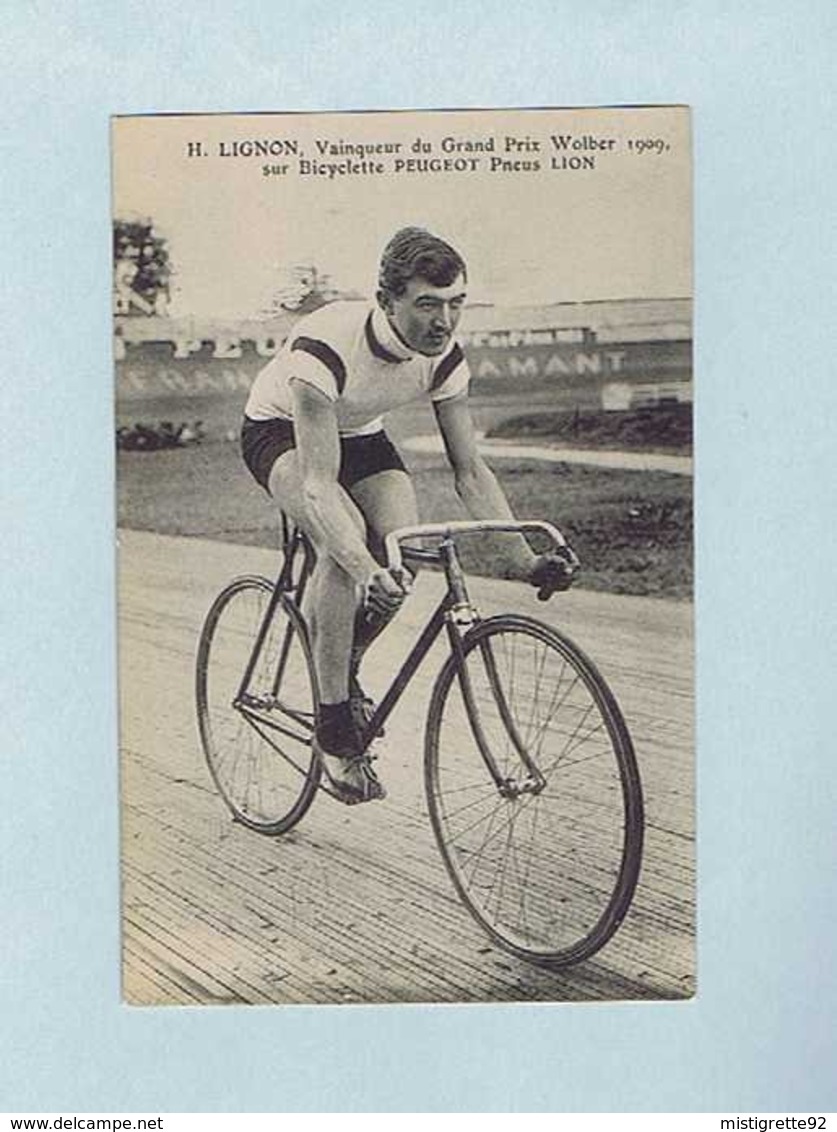 CP Henri LIGNON, Vainqueur Du Grand Prix Wolber 1909, Sur Bicyclette PEUGEOT, Pneus LION. Cycliste, Vélo. - Cyclisme