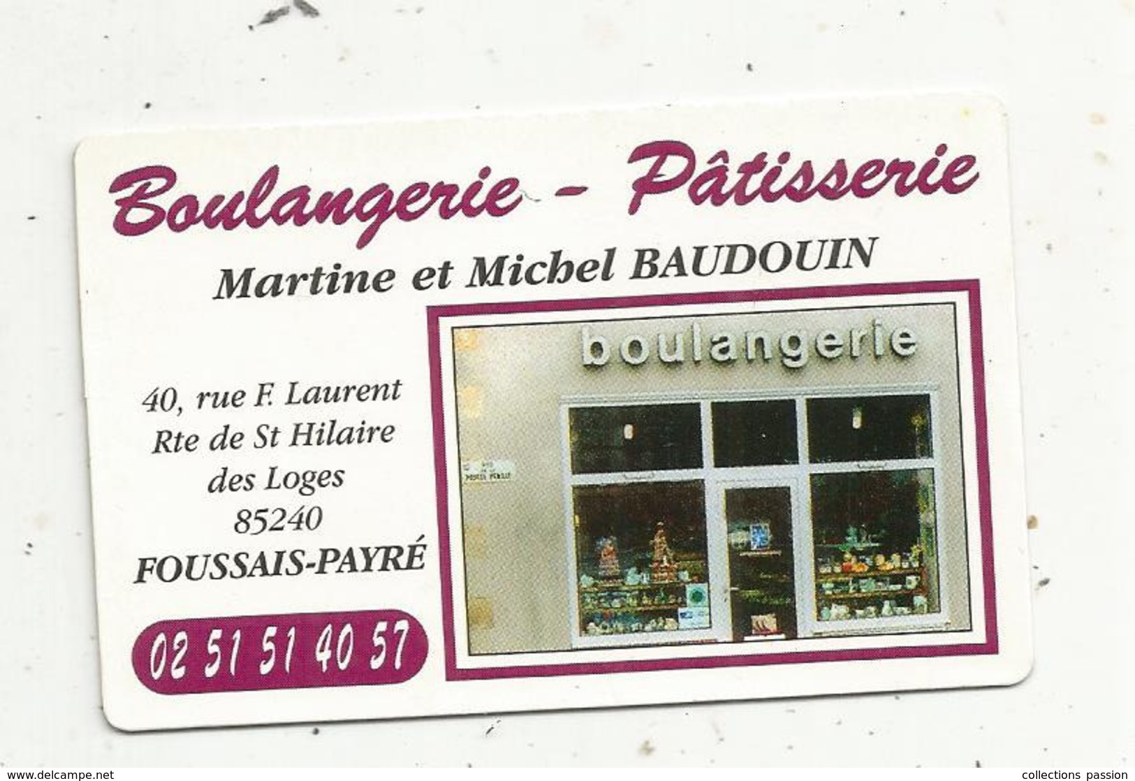 Carte De Visite, Boulangerie-patisserie, Martine Et MichelBaudoin, 85, FOUSSAIS-PAYRE ,  2 Scans - Visiting Cards