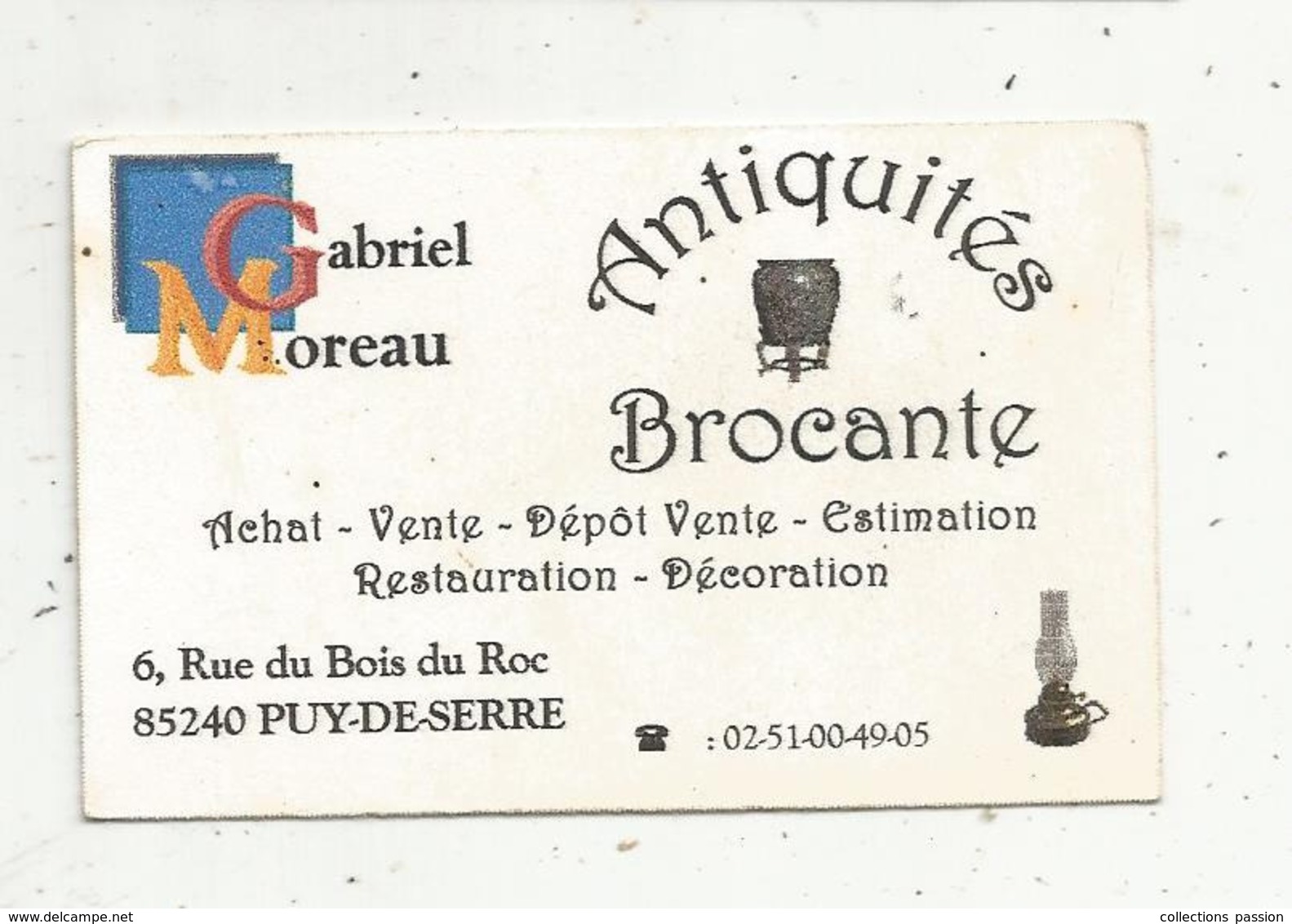 Carte De Visite, Antiquités - Brocante ,Gabriel Moreau,85,  PUY DE SERRE - Visiting Cards