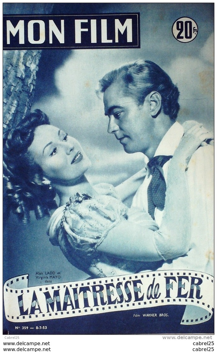 CINEMA-LA MAITRESSE De FER-ALAN LADD-VIRGINIA MAYO-DOUGLAS DICK-MF 359-1953 - Cinema