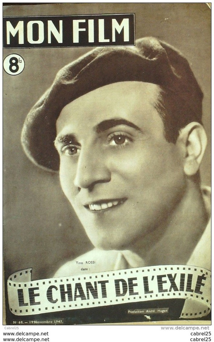 CINEMA-LE CHANT De L'EXILE-TINO ROSSI-GINETTE LECLERC-GABY ANDRIEU-MF 69-1947 - Cinéma
