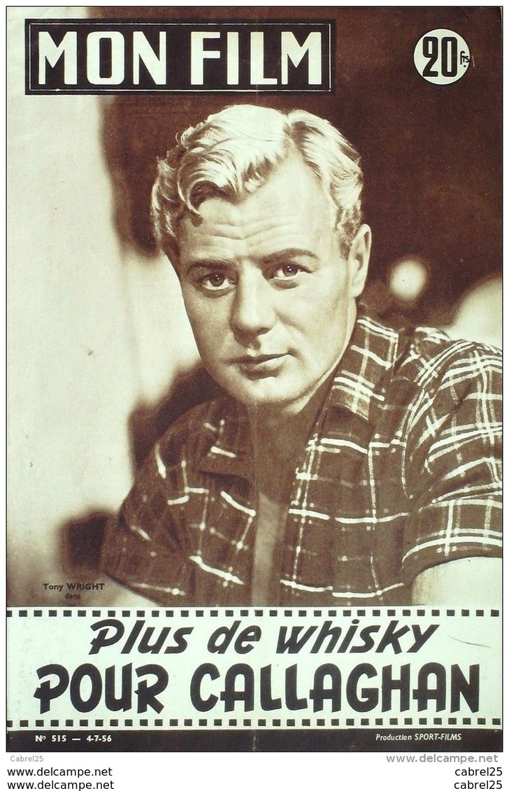 CINEMA-PLUS De WHISKY Pour CALLAGHAN-TONY WRIGHT-DIANA BEL-ROBERT BURNIER-MF 515-1956 - Film