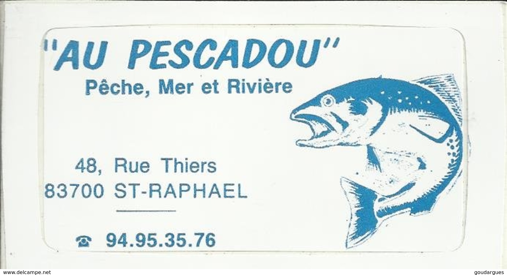 Autocollant - "Au Pescadou" Pêche, Mer Et Rivière - 48, Rue Thiers - 83700 St Raphaël - Stickers