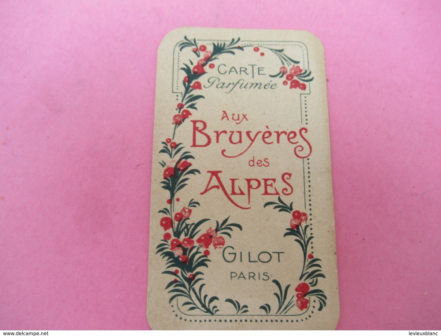 Carte Publicitaire Parfumée/Aux Bruyéres Des Alpes/ Gilot , Paris  /Vers 1920-1930   PARF198ter - Anciennes (jusque 1960)