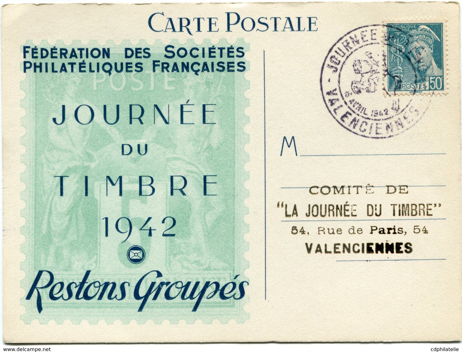 FRANCE CARTE POSTALE FEDERATION DES...... JOURNEE DU TIMBRE 1942 AVEC OBLITERATION ILLUSTREE VALENCIENNES 19 AVRIL 1942 - 1938-42 Mercurius