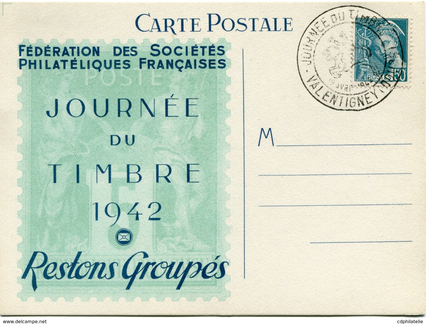 FRANCE CARTE POSTALE FEDERATION DES...... JOURNEE DU TIMBRE 1942 AVEC OBLITERATION ILLUSTREE VALENTIGNEY 19 AVRIL 1942 - 1938-42 Mercurio