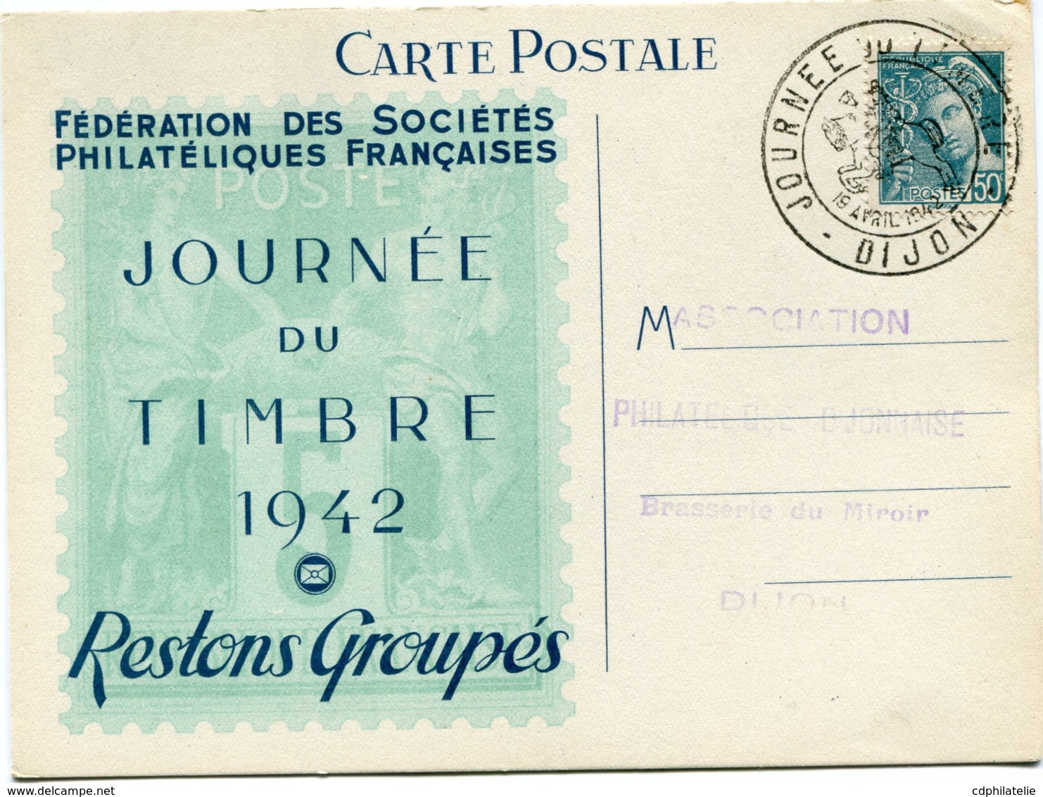 FRANCE CARTE POSTALE FEDERATION DES...... JOURNEE DU TIMBRE 1942 AVEC OBLITERATION ILLUSTREE DIJON 19 AVRIL 1942 - 1938-42 Mercurio