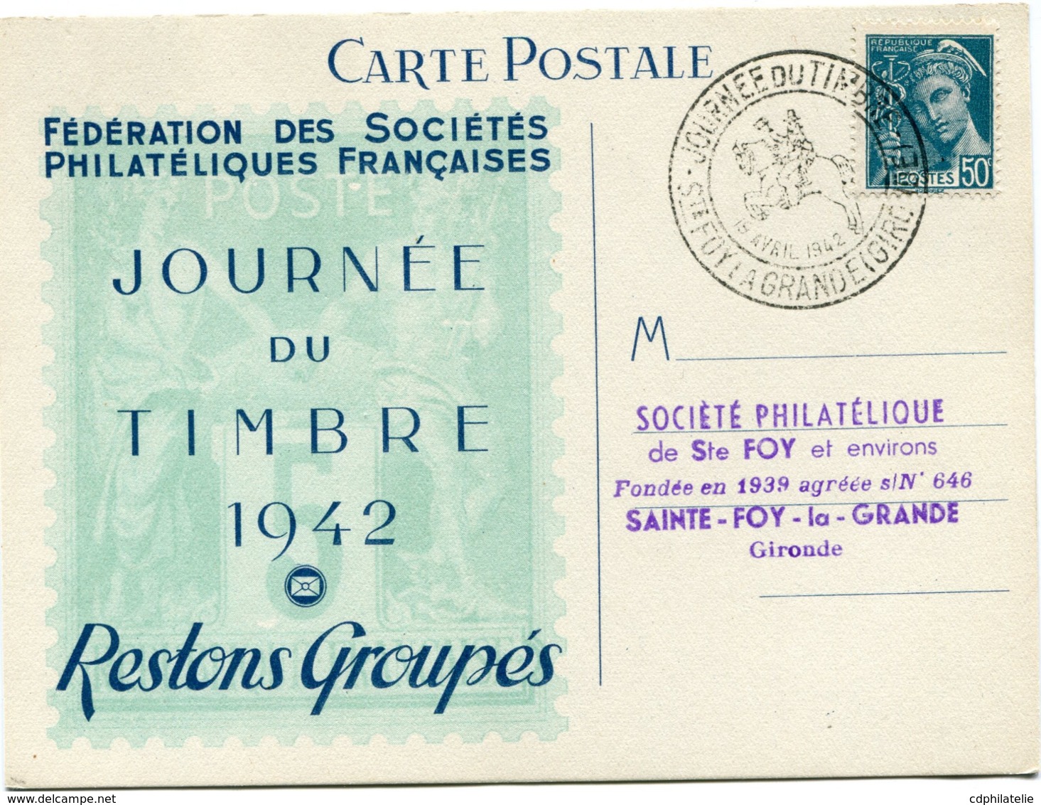 FRANCE CARTE POSTALE FEDERATION...... JOURNEE DU TIMBRE 1942 AVEC OBLITERATION ILLUSTREE Ste FOY LA GRANDE 19 AVRIL 1942 - 1938-42 Mercure