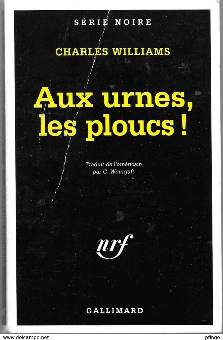 Aux Urnes, Les Ploucs ! Par Charles Williams - Série Noire N°602 - NRF Gallimard