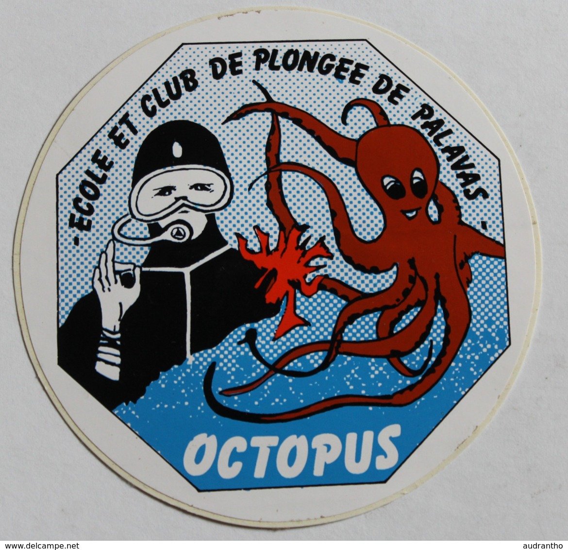 Rare Autocollant école Et Club De Plongée De Palavas Les Flots Octopus Pieuvre - Buceo