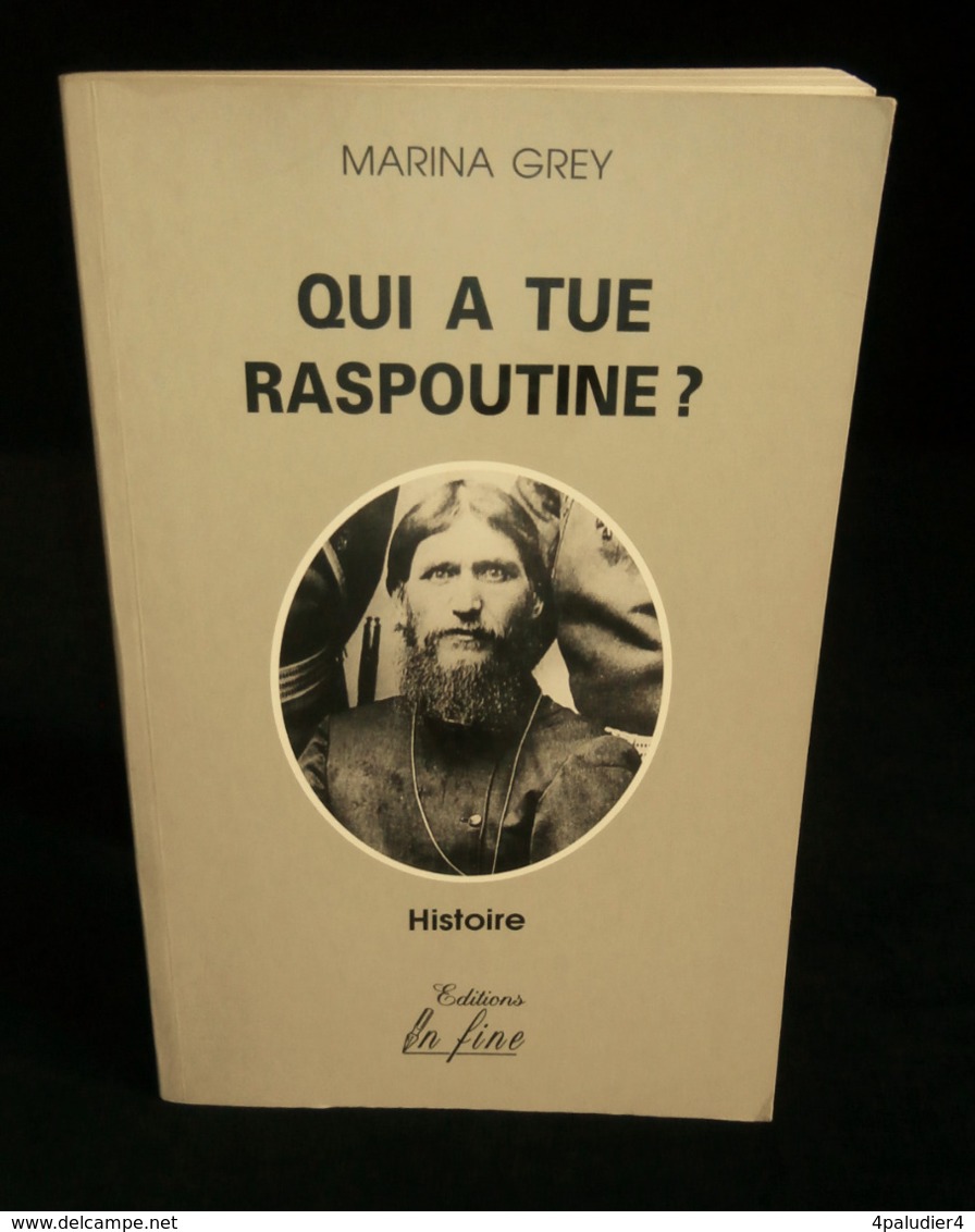 ( Russie Romanov ) QUI A TUE RASPOUTINE ? Par Marina GREY 1995 - Histoire