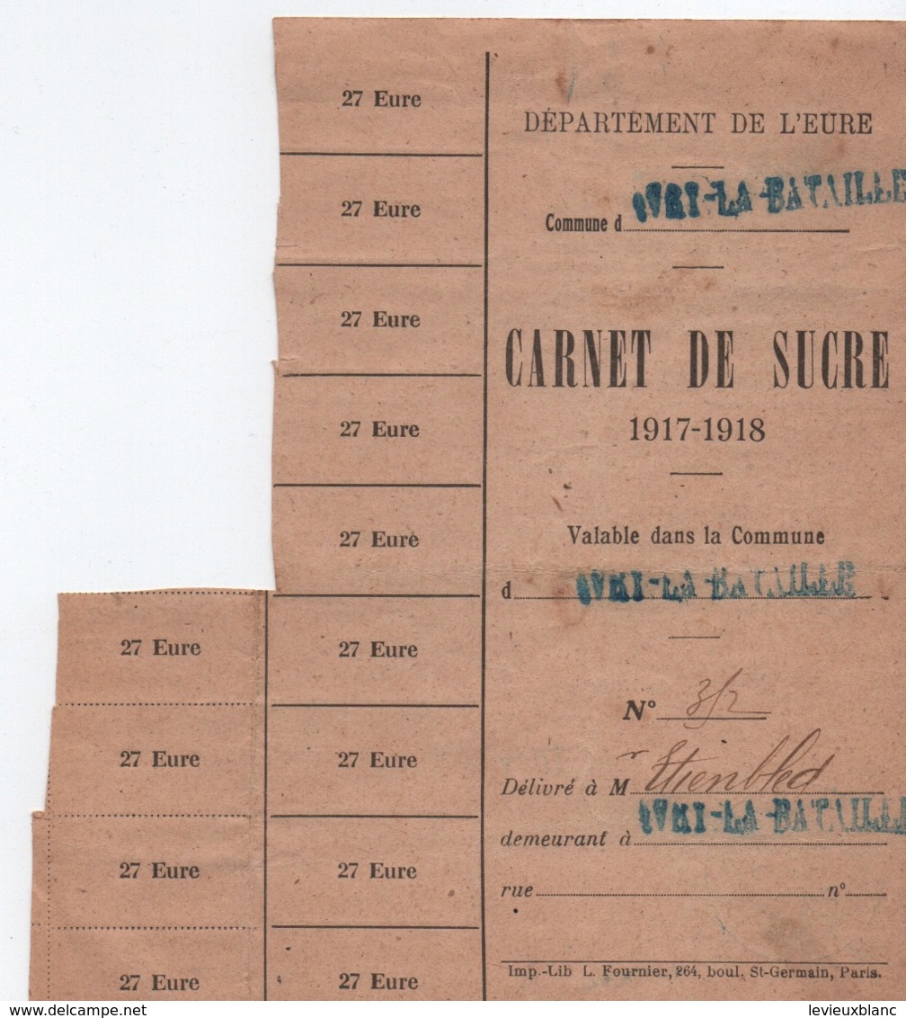 Carnet De Sucre 1917-1918/Valable Dans La Commune D'Ivry La Bataille/Département De L'Eure/Etienbled/ 1918      POIL202 - 1914-18