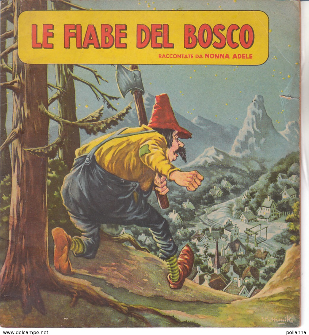 M#0V61 ALBO ILLUSTRATO : LE FIABE DEL BOSCO Ed. Allegro Mulino Anni '50/ILLUSTRATORE HUNNIK - Old