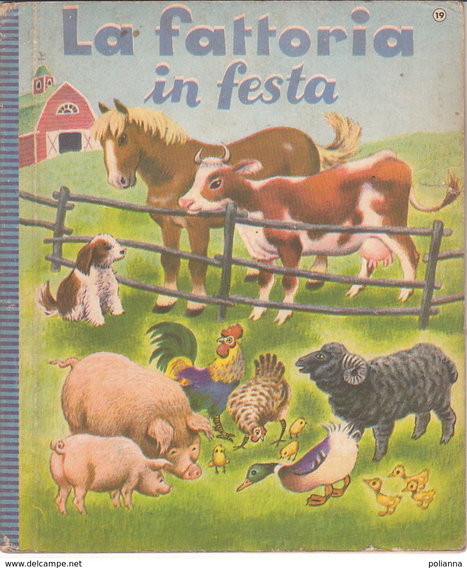 M#0V73 Albo Illustrato LA FATTORIA IN FESTA Ed.Principato 1950/ILLUSTRATORE TIBOR GERGELY - Old
