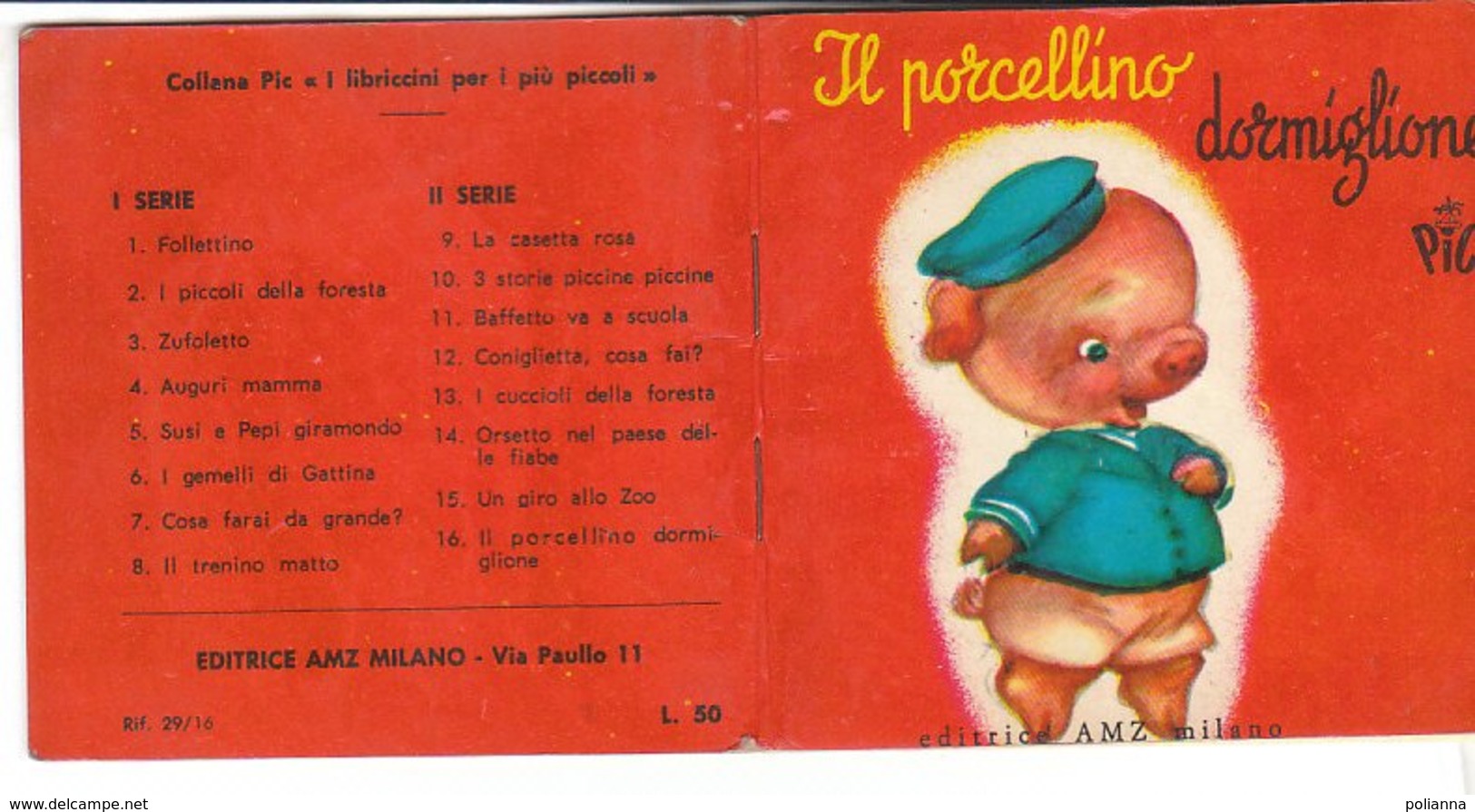 M#0V80 Albetto Illustrato - Collana PIC "I Libricini Per I Più Piccoli" IL PORCELLINO DORMIGLIONE  Ed.AMZ - Antichi