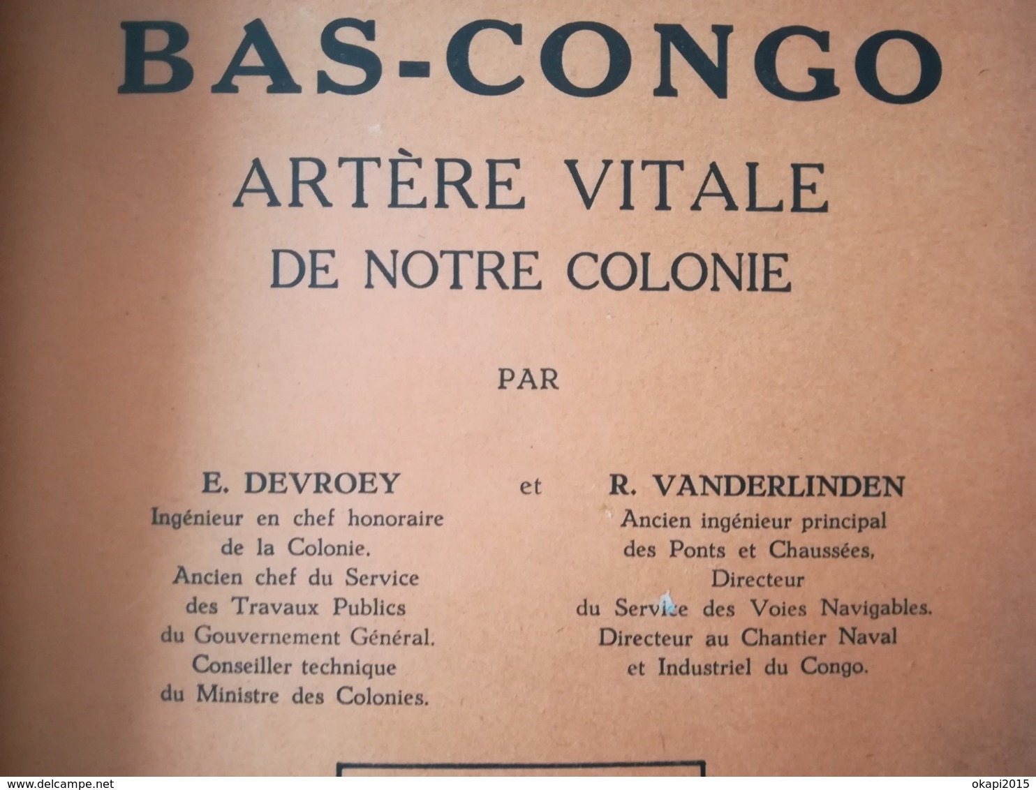 BAS - CONGO ARTÈRE VITALE  COLONIE OTRACO CHEMIN DE FER MATADI LIVRE + PHOTO  INSTALLATIONS DE Ango-Ango CONGO Belgique