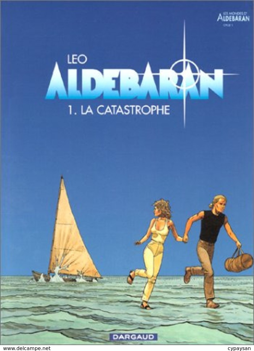 Aldébaran T 01 La Catastrophe RE BE DARGAUD 02/1999 Léo (BI2) - Aldebaran