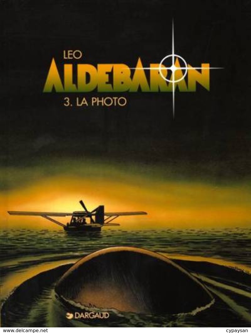 Aldébaran T 03 La Photo RARE EO BE DARGAUD 03/1996 Léo (BI2) - Aldebaran