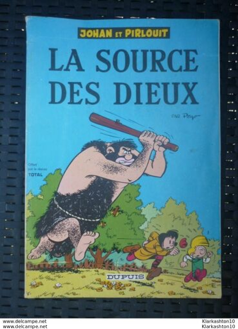 Johan Et Pirlouit: La Source Des Dieux/ Dupuis Offert Par Total  1972 - Johan Et Pirlouit