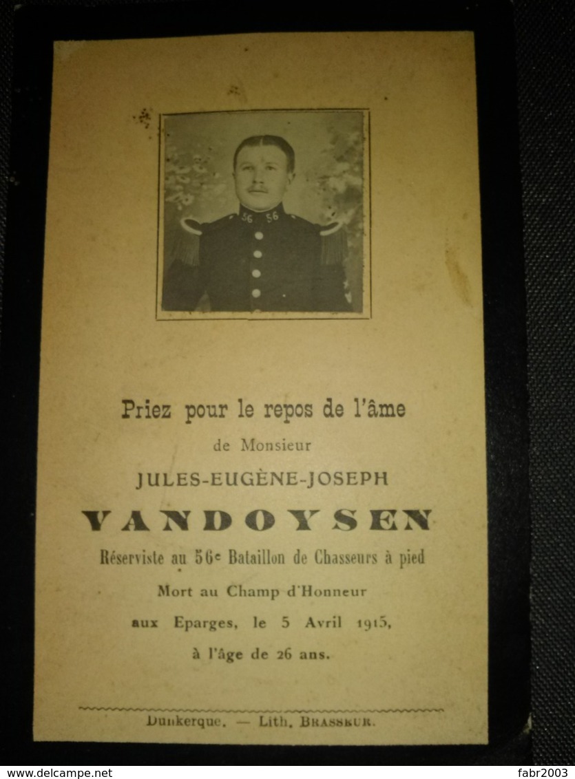 Jules VANDOYSEN Réserviste Au 56 ème Bataillon De Chasseurs à Pied Tué Aux Eparges Le 05 Avril 1915. - 1914-18