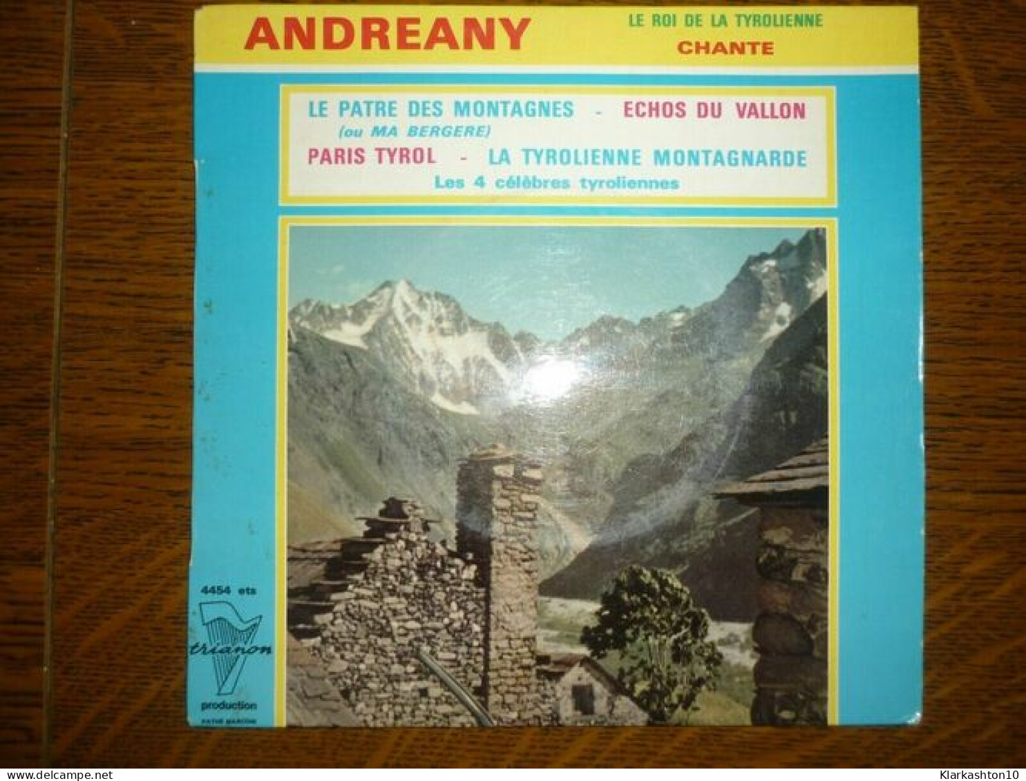 Andreany Le Patre Des Montagnes-La Tyrolienne Montagnarde 2 45T Trianon 4454 - Non Classés
