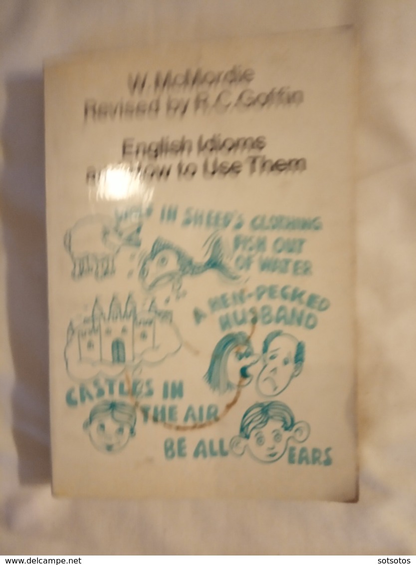 ENGLISH IDIOMS And How To Use Them:W. McMordie, Revised By R.C. Goffin  - OXFORD UNIVERSITY PRESS  (1976) - 350 Pages (1 - Engelse Taal/Grammatica