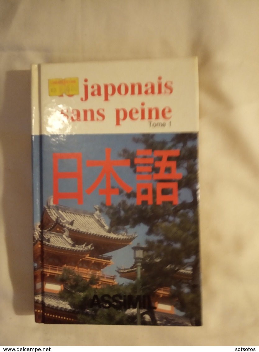 Le JAPONAIS SANS PEINE - ASSIMIL- 1985 - XVII+355 Pgs - HARD COVER, In VERY Good Condition (NEW) ILLUSTRATED - Woordenboeken