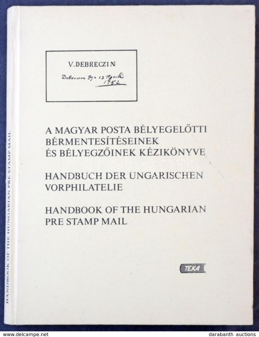 A Magyar Posta Bélyegelőtti Bérmentesítéseinek és Bélyegzőinek Kézikönyve - Sonstige & Ohne Zuordnung