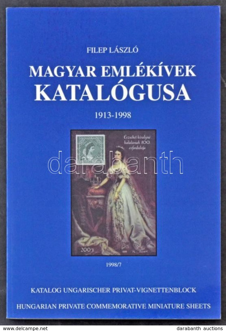 Filep László: Magyar Emlékívek Katalógusa 1913-1998 (Budapest, 1998) Szép állapotban - Sonstige & Ohne Zuordnung