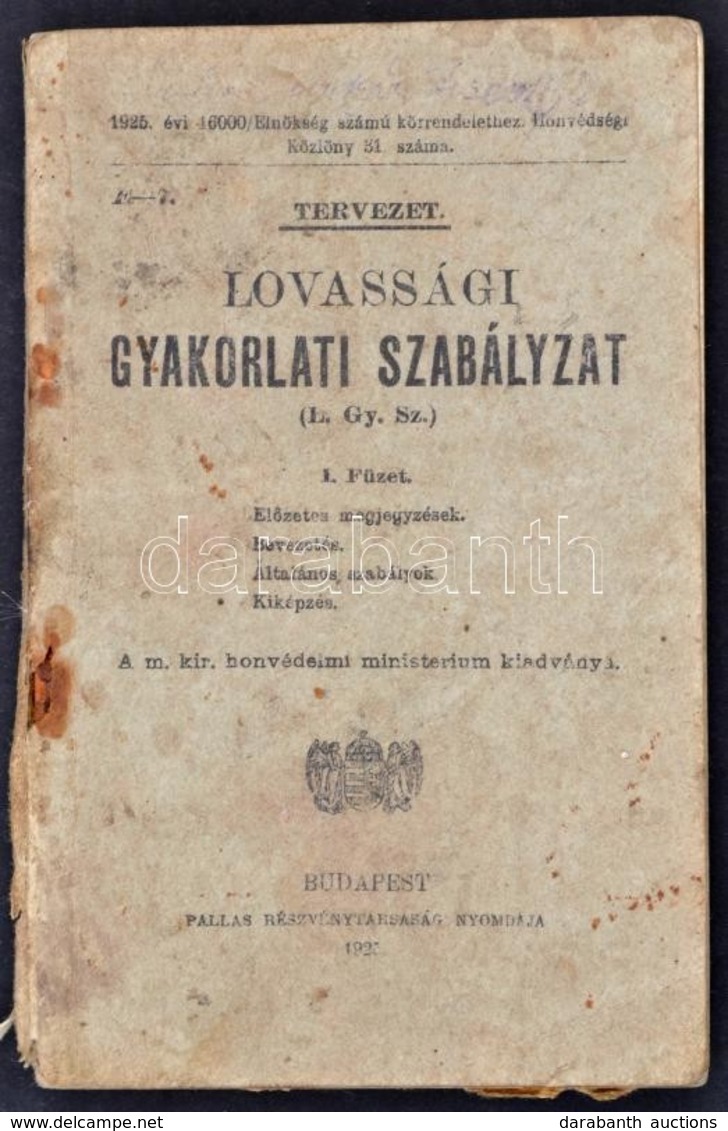 Lovassági Gyakorlati Szabályzat Tervezet. Bp., 1925, M. Kir. Honvédelmi Minisztérium. Foltos Papírkötésben. - Sonstige & Ohne Zuordnung