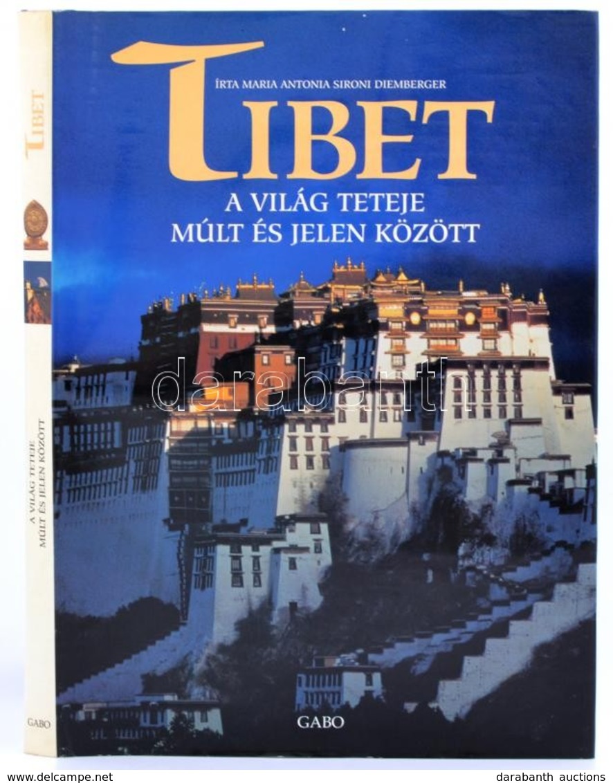 Maria Antonia Sironi Diemberger: Tibet: A Világ Teteje Múlt és Jelen Között. Fordította: Balogh Dániel. Bp.,1999, GABO.  - Ohne Zuordnung