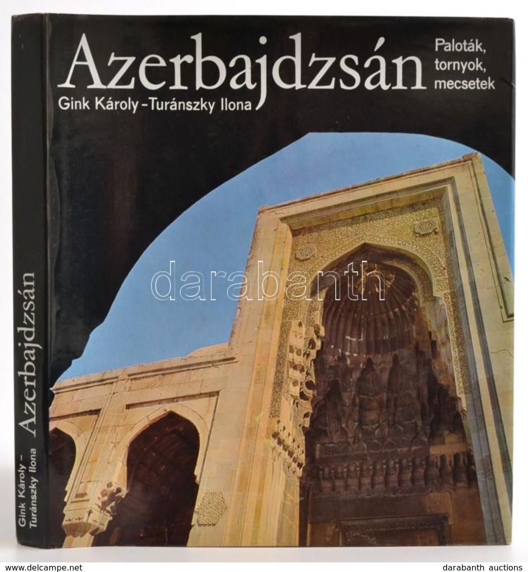 Gink Károly-Turánszky Ilona: Azerbajdzsán. Paloták,tornyok, Mecsetek. Bp., 1976, Corvina. Fekete-fehér és Színes Fotókka - Non Classés