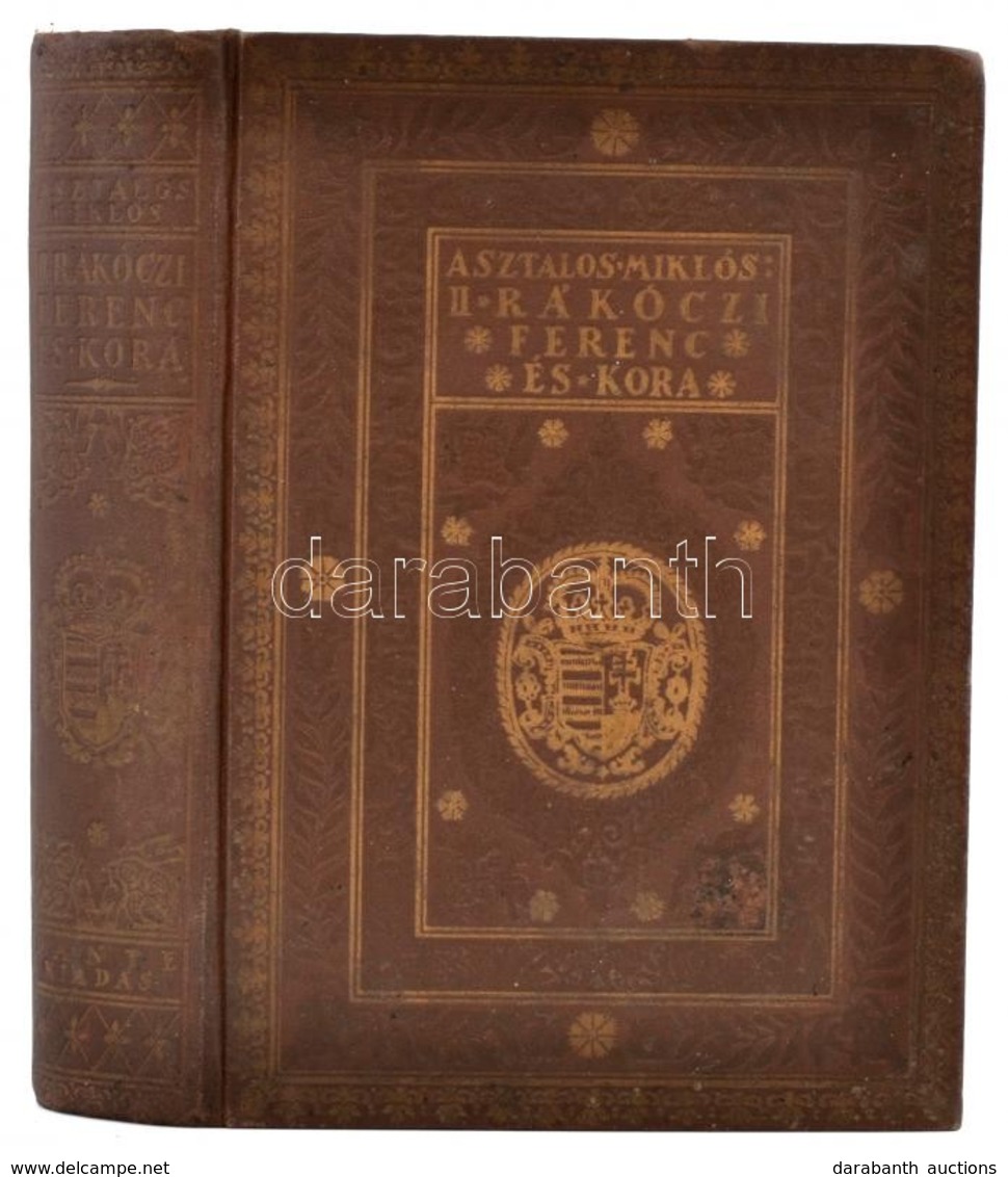 Asztalos Miklós: II. Rákóczi Ferenc és Kora. Bp., 1934, Dante. 492 P.+32 T. (képanyag) +1 Kihajtható Térkép. Kiadói Aran - Ohne Zuordnung