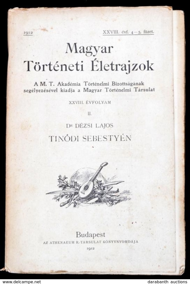 Dr. Dézsi Lajos: Tinódi Sebestyén. Bp.,1912, Magyar Történelmi Társulat,(Athenaeum-ny.), 229 P.+11 T. (ebből 3 Kihajthat - Ohne Zuordnung