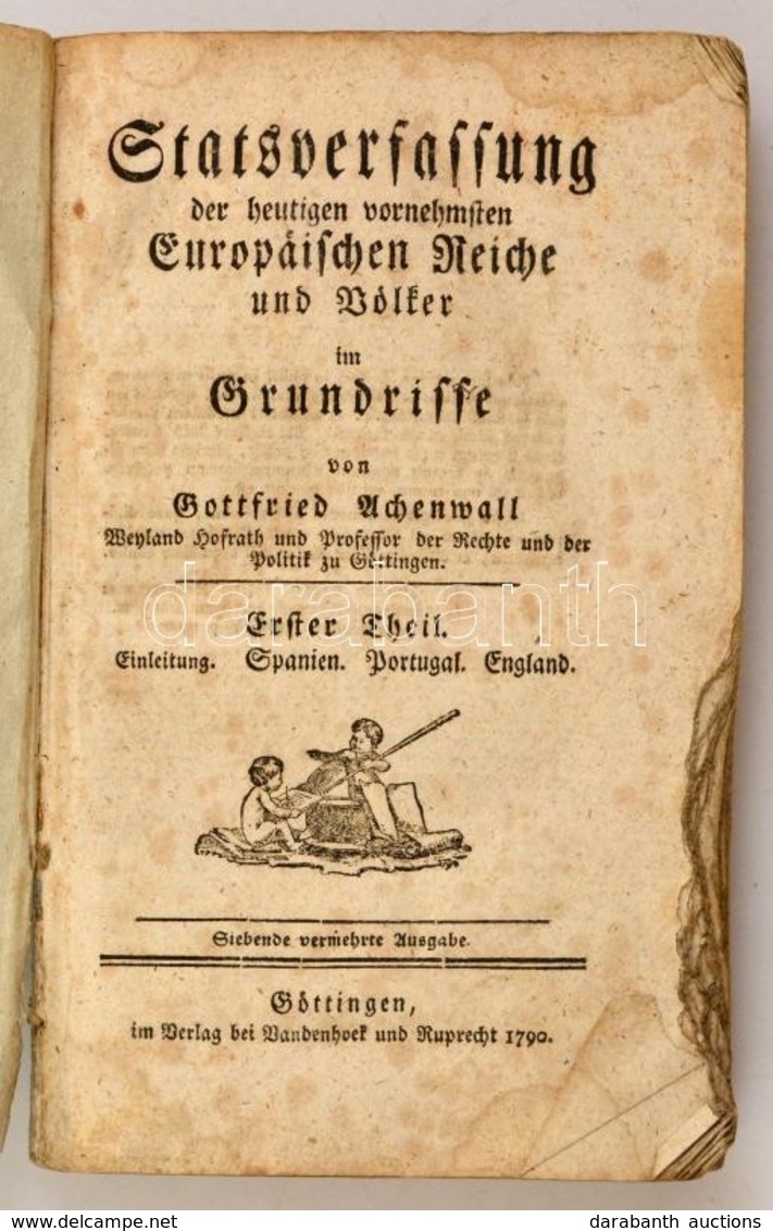 Achenwall, Gottfried: Staatsverfassung Der Heutigen Vornehmsten Europaischen Reiche Im Grundrisse, Erster Theil (Einleit - Ohne Zuordnung