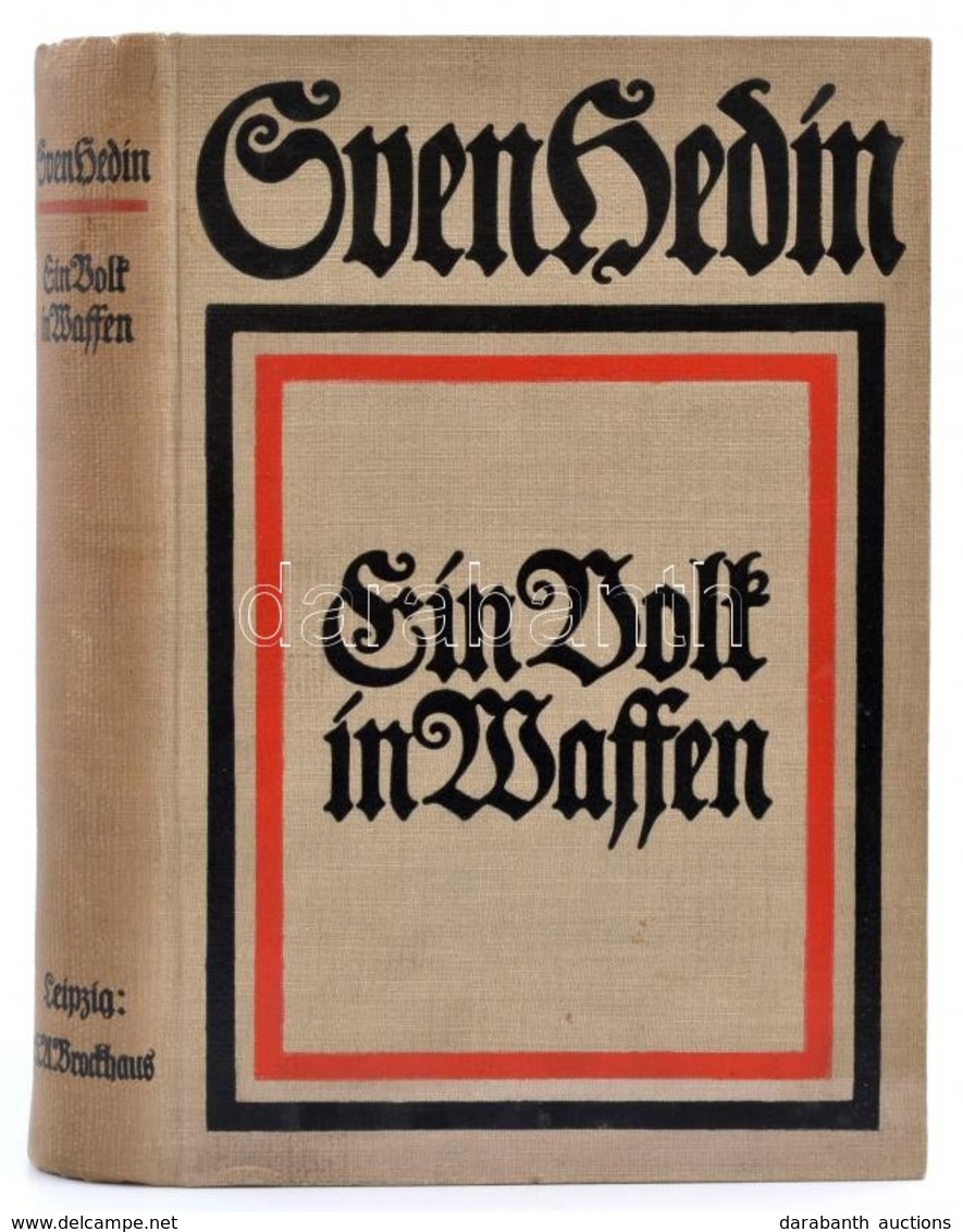 Sven Hedin: Ein Volk In Waffen. Leipzig, 1915, F. A. Brockhaus. Fekete-fehér Fotókkal, Térképpel Illusztrált. Kiadói Egé - Ohne Zuordnung