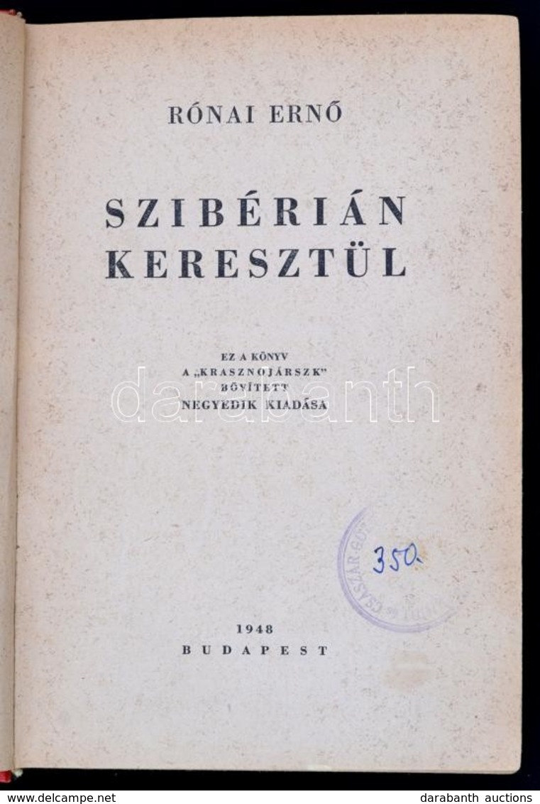 Rónai Ernő: Szibérián Keresztül. Bp.,1948, Antiqua-ny. Szövegközti Fekete-fehér Fotókkal Illusztrált. Kiadói Félvászon-k - Ohne Zuordnung